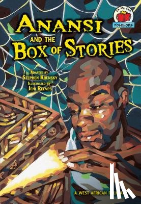 Krensky, Stephen - Anansi and the Box of Stories: A West African Folktale
