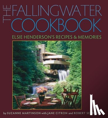 Martinson, Suzanne - The Fallingwater Cookbook
