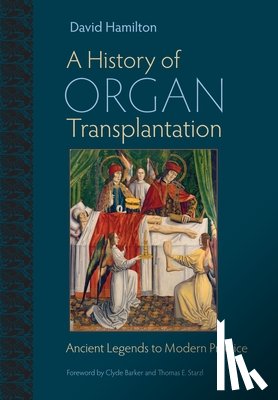 Hamilton, David - A History of Organ Transplantation
