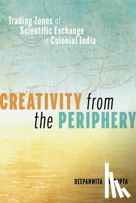 Dasgupta, Deepanwita - Creativity from the Periphery