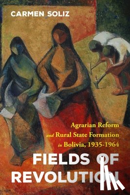Soliz, Carmen - Fields of Revolution