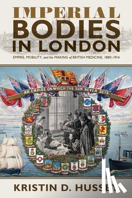 Hussey, Kristin - Imperial Bodies in London
