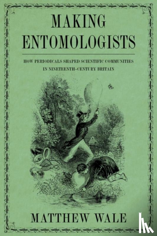 Wale, Matthew - Making Entomologists