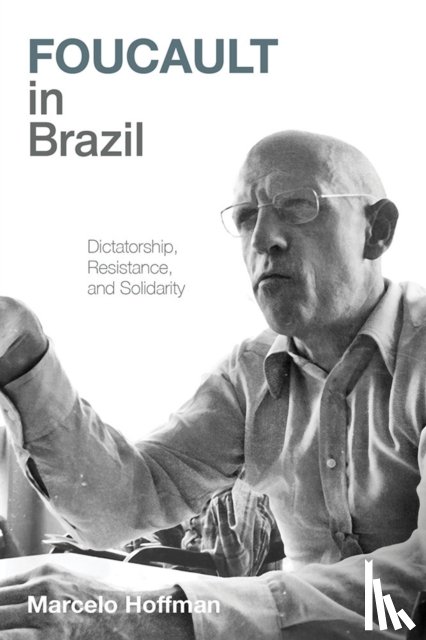 Hoffman, Marcelo - Foucault in Brazil
