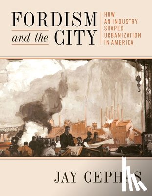 Cephas, Jay - Fordism and the City