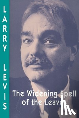 Levis, Larry - Widening Spell of the Leaves, The