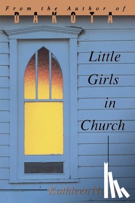 Norris, Kathleen - Little Girls In Church