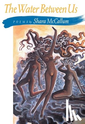 McCallum, Shara - The Water Between Us