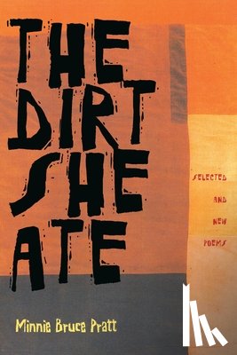 Pratt, Minnie Bruce - Dirt She Ate, The