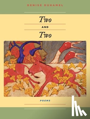 Duhamel, Denise - Two And Two