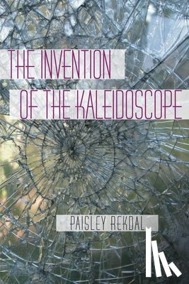 Rekdal, Paisley - Invention of the Kaleidoscope, The