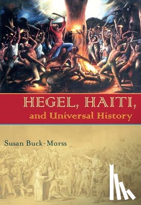 Buck-Morss, Susan - Hegel, Haiti, and Universal History
