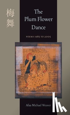 Weaver, Afaa Michael - Plum Flower Dance, The