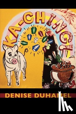 Duhamel, Denise - Ka-Ching!