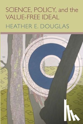 Douglas, Heather E. - Science, Policy, and the Value-Free Ideal