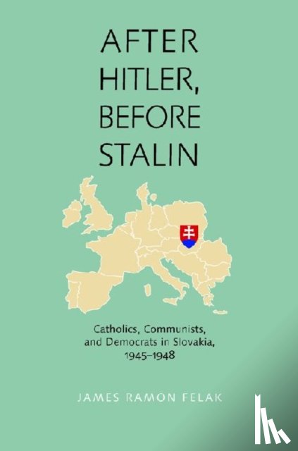 Felak, James Ramon - After Hitler, Before Stalin