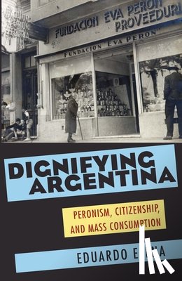 Elena, Eduardo - Dignifying Argentina