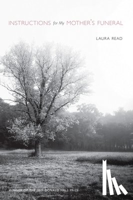 Read, Laura - Instructions for My Mother’s Funeral