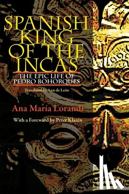 Lorandi, Ana Maria - Spanish King Of The Incas