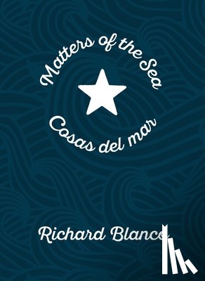 Blanco, Richard - Matters of the Sea /Cosas del mar