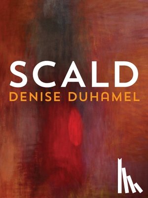 Duhamel, Denise - Scald