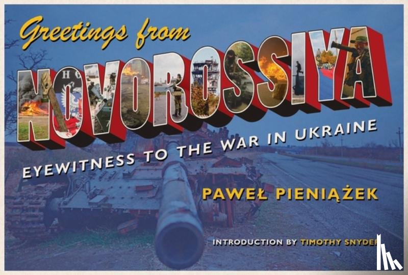Pieniazek, Pawel - Greetings from Novorossiya