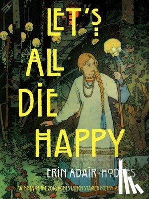 Adair-Hodges, Erin - Let's All Die Happy
