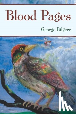 Bilgere, George - Blood Pages