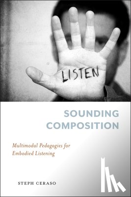 Ceraso, Stephanie - Sounding Composition