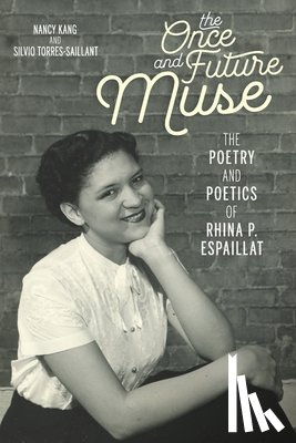 Kang, Nancy, Torres-Saillant, Silvio - Once and Future Muse, The
