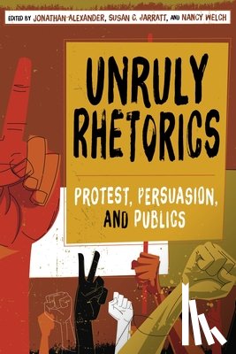  - Unruly Rhetorics