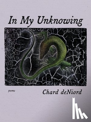 deNiord, Chard - In My Unknowing