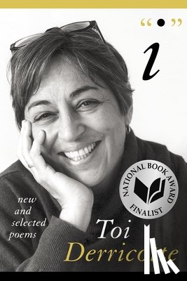 Derricotte, Toi - I: New and Selected Poems
