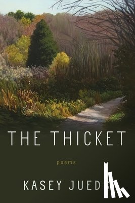 Jueds, Kasey - The Thicket