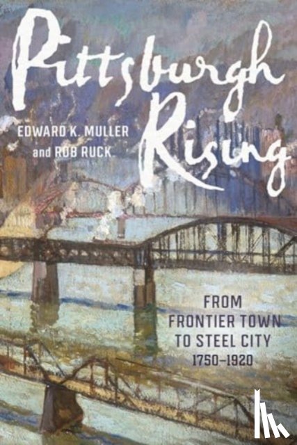 Muller, Edward K, Ruck, Rob - Pittsburgh Rising