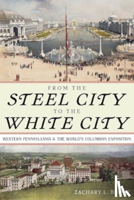 Brodt, Zachary L - From the Steel City to the White City