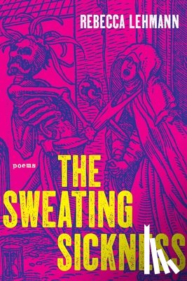 Lehmann, Rebecca - The Sweating Sickness