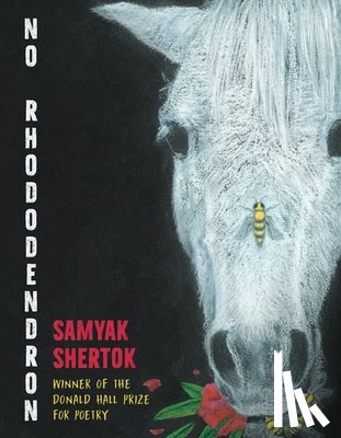 Shertok, Samyak - No Rhododendron: Poems