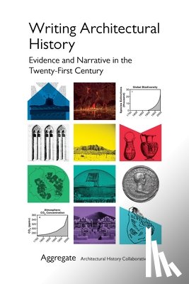 Collaborative, Aggregate Architectural History - Writing Architectural History