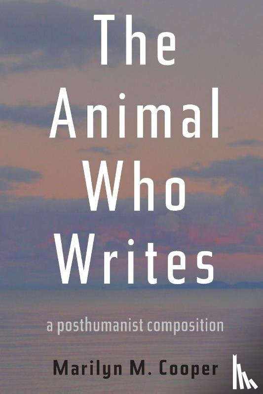 Cooper, Marilyn M. - The Animal Who Writes