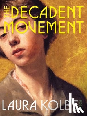 Kolbe, Laura - The Decadent Movement