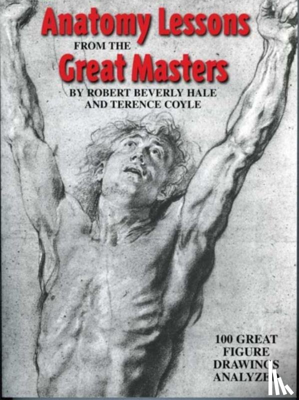 Beverly Hale, Robert, Coyle, Terence - Anatomy Lessons From the Great Masters