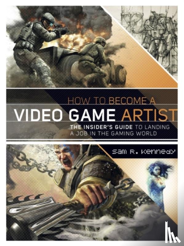 Kennedy, S - How to Become a Video Game Artist
