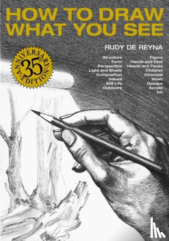 De Reyna, R - How to Draw What You See, 35th Anniversary Edition