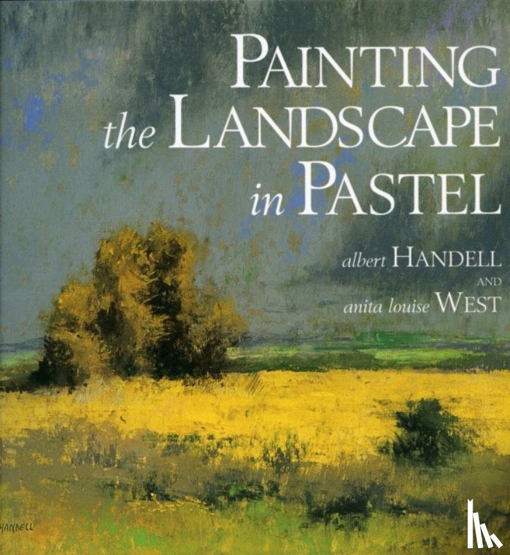 Handell, A - Painting the Landscape in Pastel