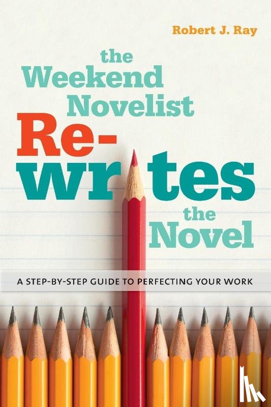 Ray, Robert J. - The Weekend Novelist Rewrites the Novel