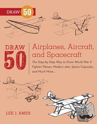 Ames, L - Draw 50 Airplanes, Aircraft, and Spacecraft
