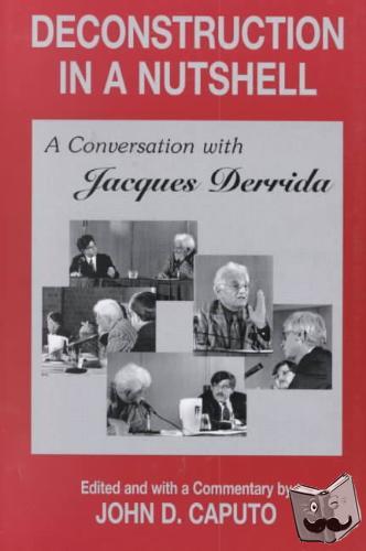 Derrida, Jacques - Deconstruction in a Nutshell