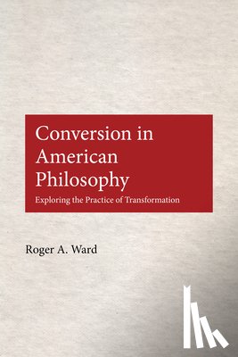Ward, Roger A. - Conversion in American Philosophy
