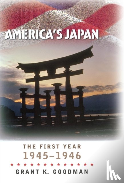 Goodman, Grant K. - America's Japan
